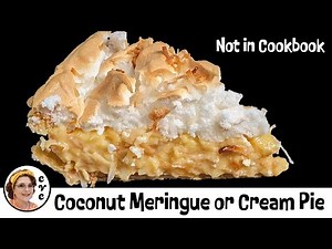 Coconut Meringue Pie, Old Fashioned Baking Doesn't Have to be Hard