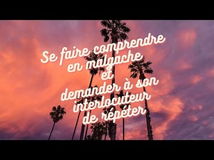 Cours de malgache | Se faire comprendre et demander à son interlocuteur de répéter