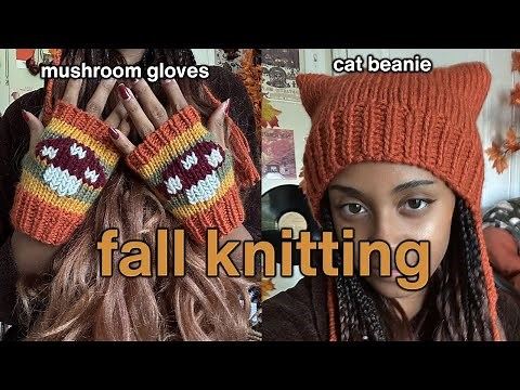 🍂 🧶 Fall Knit Accessories | Cat Beanie •⩊•, 🍄 Mushroom Fingerless Gloves | Tutorial
