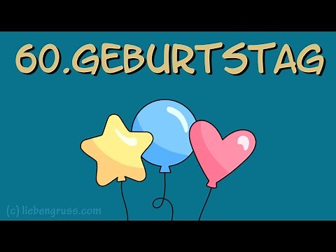 🎂 Alles Gute zum 60. Geburtstag 💐Geburtstagsgrüße