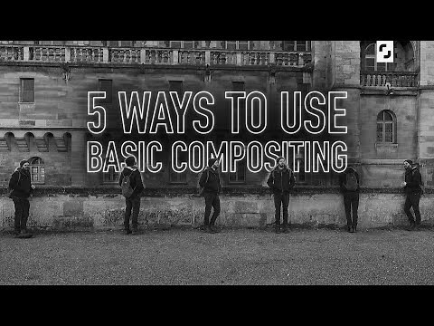 5 Ways to Use Basic Compositing | Video Editing Tips