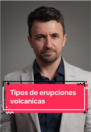 Tipos de Erupciones Volcánicas: Descubre Más