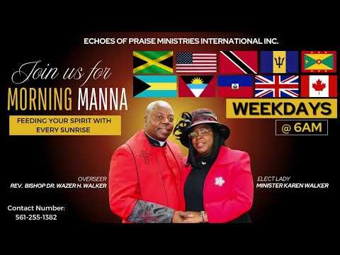 EOPM TV Welcomes You to Echoes of Praise Ministries Morning Manna with Bishop Wazer Walker 05/14/26.