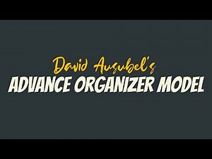 David Ausubel's Advance Organizer Model || tsin-eng