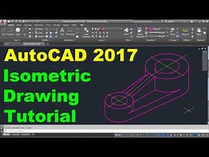 AutoCAD 2017 Isometric Drawing Tutorial