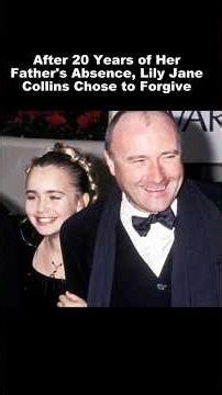 After 20 Years of Her Father's Absence, Lily Jane Collins Chose to Forgive #philcollins