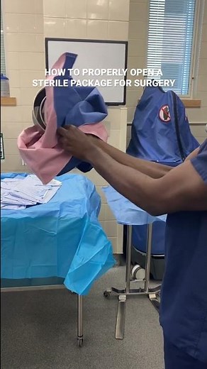 How To Properly Open A Sterile Package On The Surgical Field