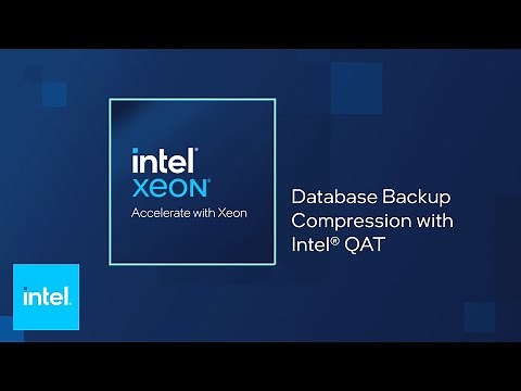 Database Backup Compression with Intel® QAT | Intel Business