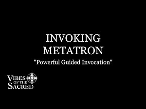 Guided invocation Archangel Metatron (The Prince of the Countenance) | Kabbalah