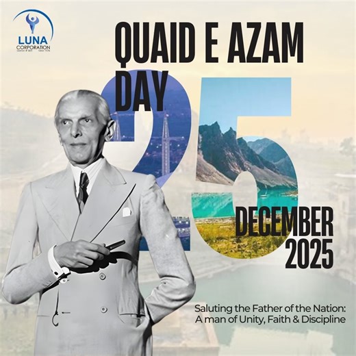 Today, we honor the birth of the visionary leader who changed the course of history for millions. On Quaid-e-Azam Day, Luna Corporation joins the nation in saluting Muhammad Ali Jinnah. His principles of Unity, Faith, and Discipline remain the cornerstone of our progress. Let’s recommit ourselves to his vision of a prosperous and united Pakistan. 🇵🇰 #QuaidDay #25December #LunaCorporation #FatherOfTheNation #Pakistan #UnityFaithDiscipline | Luna Corporation