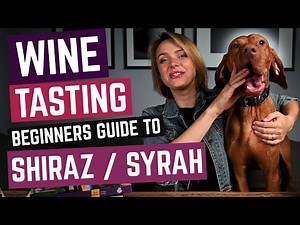 Wine Grapes 101: SHIRAZ / SYRAH