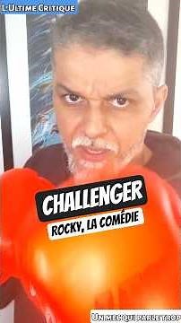 "Rocky, la comédie !" Challenger, L'Ultime Critique #challenger #albanivanov #rocky