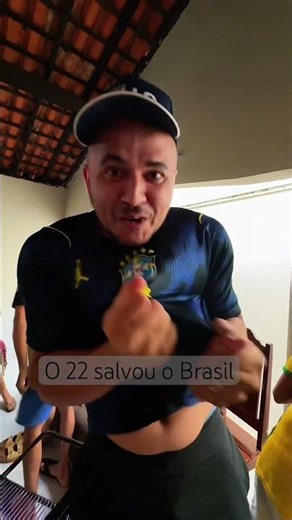 O 22 salvou o Brasil
