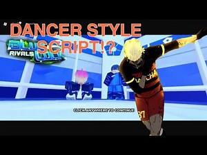 Blue lock rivals SCRIPT Dancer Style Custom Style Script! Link In description
