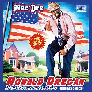 Mac Dre - Ronald Dregan: Dreganomics