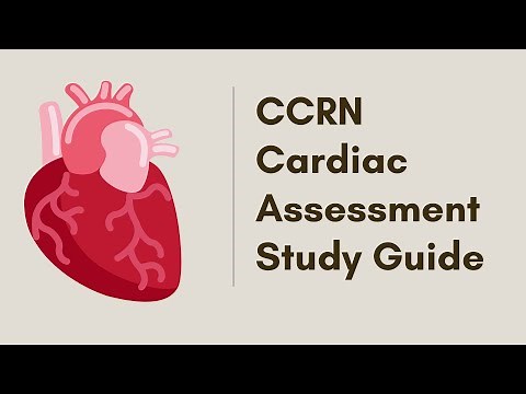 CCRN CARDIAC Study Guide (cardiac assessment)