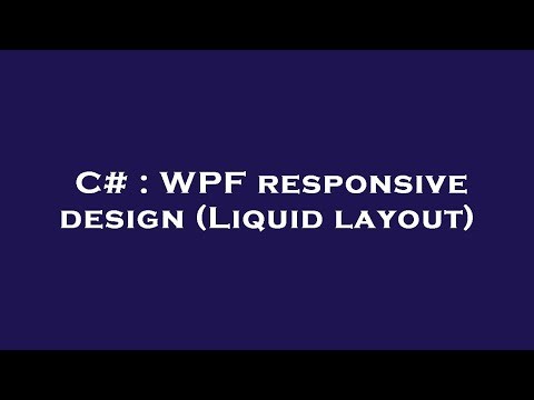 C# : WPF responsive design (Liquid layout)