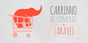 Curso Gr�tis de Laravel: Criando um carrinho de compras em PHP
