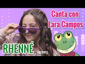 Lara Campos - Rhenné (Canta con) / CEO LYRICS