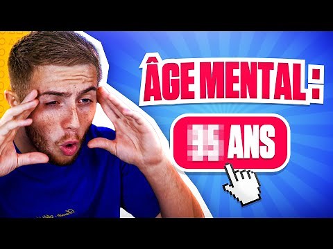 CE TEST CALCULE TON ÂGE MENTAL ! (je m'attendais pas à ça mdrrrr)