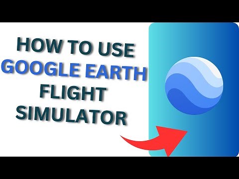 How to Use the Google Earth Flight Simulator | Google Earth Flight Simulator Tutorial