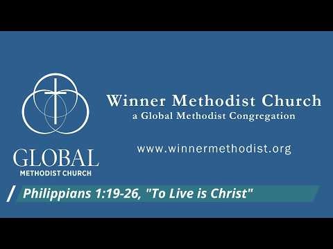 Philippians 1:19-26 "To Live is Christ"