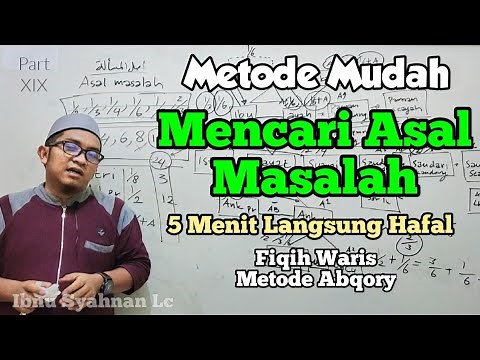 (19) Cara Mencari Asal Masalah Dengan Mudah, Singkat Dan Sistematis || Fiqih Waris Metode Abqory ||