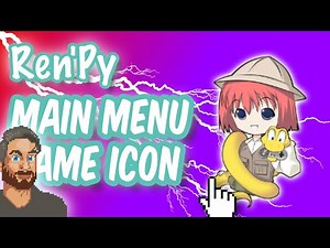 Make your REN'PY game look AWESOME - How to add game icon and menu background