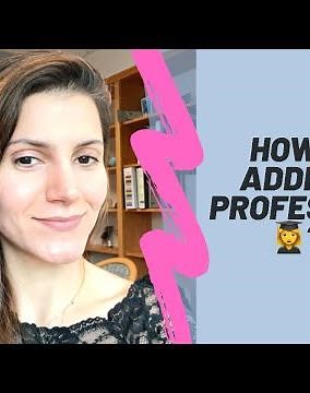 How to address a professor: Dr.? Professor? First name? How to call a professor?