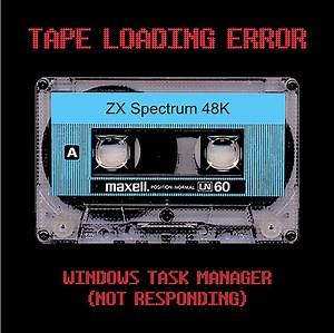Tape Loading Error - Windows Task Manager (Not Responding)