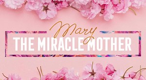 Luke 1:26-38 | Mary, The Miracle Mother - Pastor John Miller