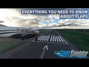 Flaps Deep Dive | Microsoft Flight Simulator Tutorial