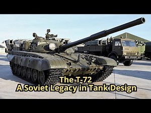 The Legacy of the Soviet T-72 Tank: A Global Success in Military Engineering