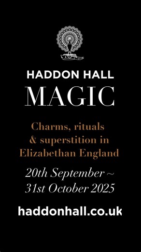 When people visit Haddon, one word is mentioned time and again: magical. This autumn, that sentiment is brought to life in our new exhibition MAGIC: Charms, Rituals and Superstition in Elizabethan England. Beautifully curated displays, atmospheric lighting, and evocative soundscapes create an unforgettable experience, offering real insight into the beliefs and superstitions that shaped Elizabethan life. We are deeply grateful to renowned historian and author Lucy Moore, who collaborated with Lad