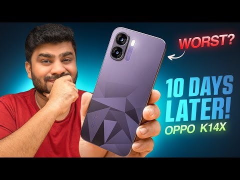Oppo K14X full Review - 10 Days Later - Worst Phone EVER