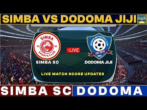 Simba Vs Dodoma Jiji Live Match Today | SIM Vs DOD Live Football Match 2024 Live