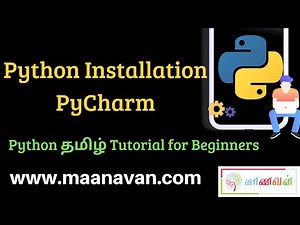 Python Installation | PyCharm | #2 Python Tamil Tutorial for Beginners