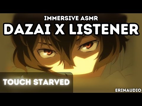 Dazai Osamu x Listener [Touch Starved] ASMR Character Audio