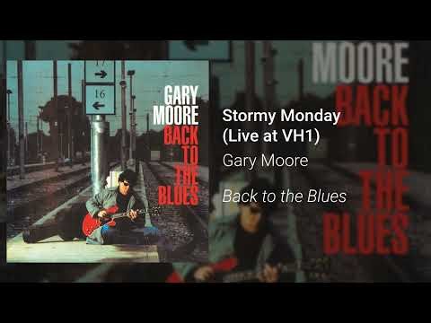Gary Moore - Stormy Monday (Live at VH1) (Official Audio)