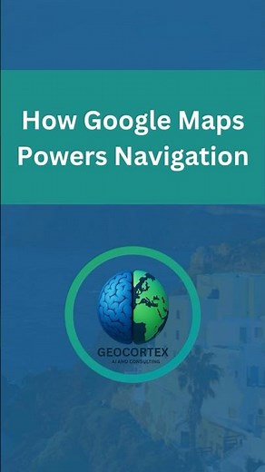 How Google Maps Actually Works: The Tech Behind Every Route