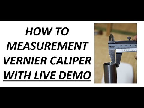 HOW TO MEASUREMENT VERNIER CALIPER WITH LIVE DEMO