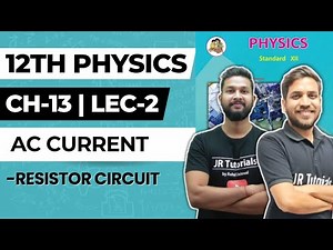 12th Physics | Chapter 13 | AC Circuits | Lecture 2 | Maharashtra Board |