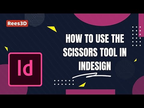 How to use the Scissors Tool in InDesign | Rees3D.com