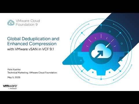 Global Deduplication and Enhanced Compression in VMware vSAN in VCF 9.1