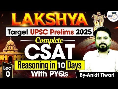 UPSC Prelims 2025 | Complete CSAT Reasoning For UPSC In 10 Days With PYQs By Ankit Sir