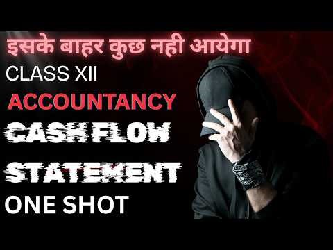 CASH FLOW STATEMENT FULL FLEDGE QUESTION I ONE SHOT I CLASS XII ACCOUNTANCY BOARD 2026