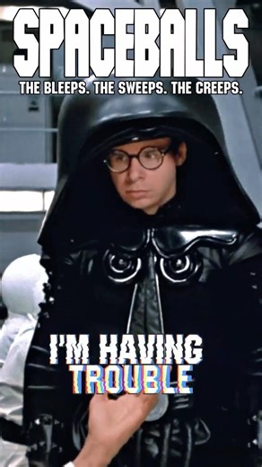 Spaceballs: The Bleeps. The Sweeps. The Creeps.