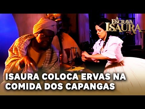 A ESCRAVA ISAURA: Joaquina pede a Isaura que coloque ervas na comida dos capangas