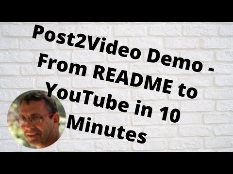 Post2Video Worflow- From README to YouTube Video in 10 Minutes