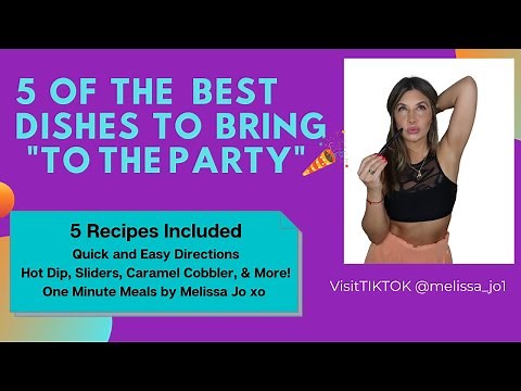 5 EASY dishes for a party, pot luck, ANYWHERE! ONE MINUTE MEALS Sliders, cobbler, dip, and more!